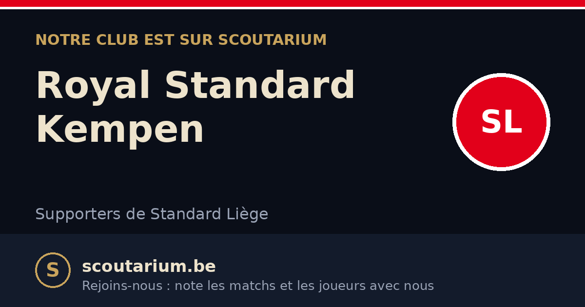 Notre club est sur Scoutarium : Royal Standard Kempen