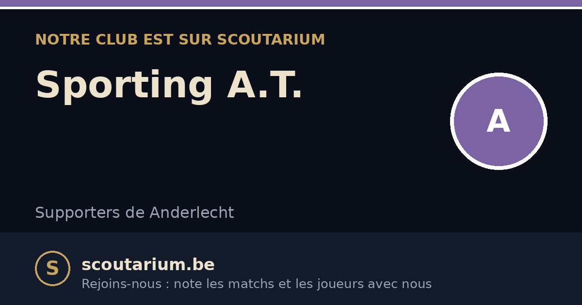 Notre club est sur Scoutarium : Sporting A.T.