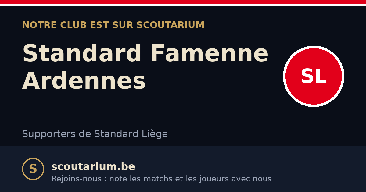 Notre club est sur Scoutarium : Standard Famenne Ardennes