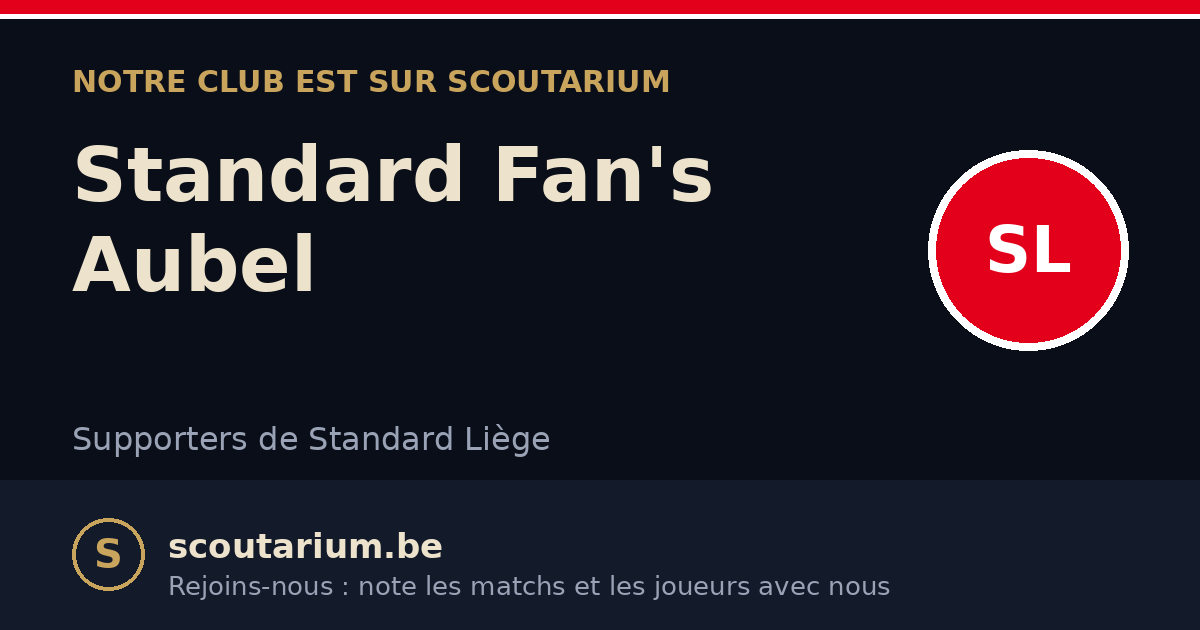 Notre club est sur Scoutarium : Standard Fan's Aubel