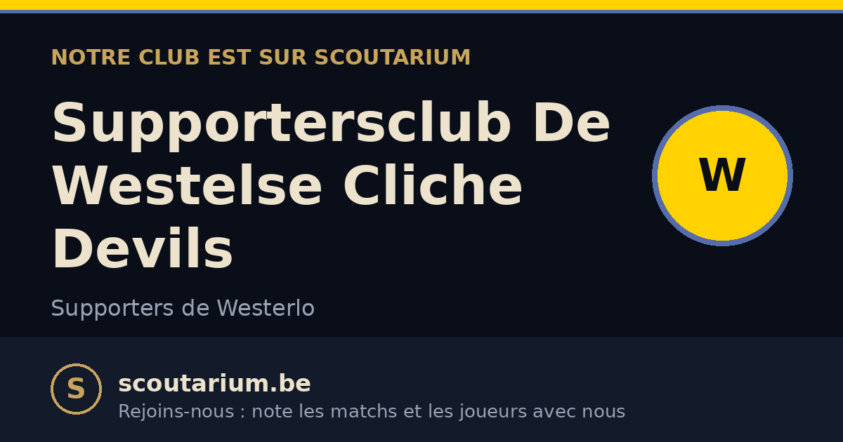 Notre club est sur Scoutarium : Supportersclub De Westelse Cliche Devils