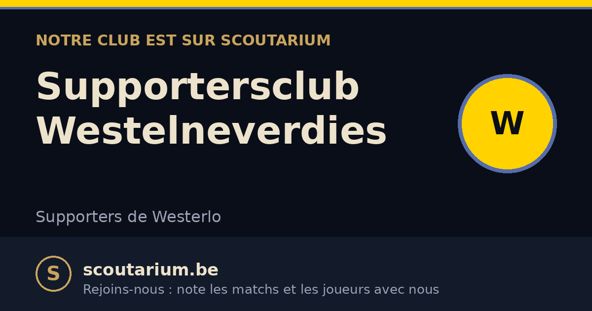 Notre club est sur Scoutarium : Supportersclub Westelneverdies