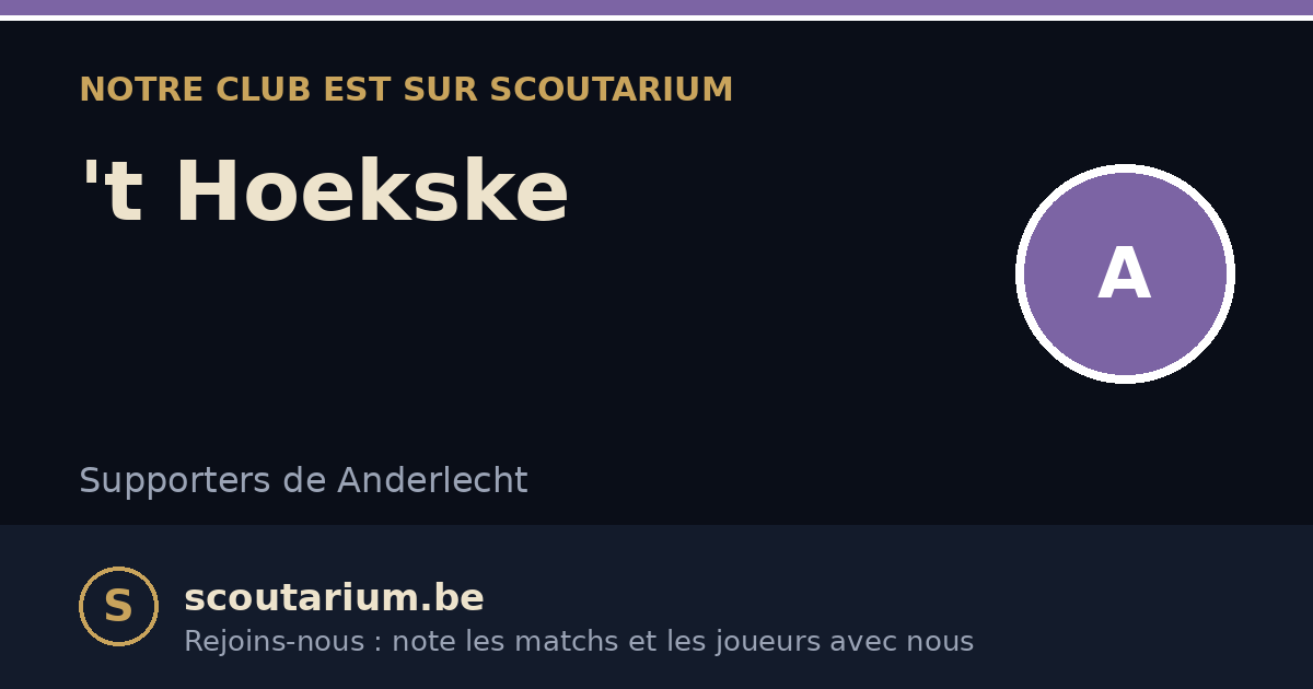 Notre club est sur Scoutarium : 't Hoekske