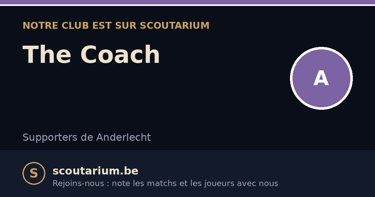 Notre club est sur Scoutarium : The Coach